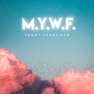 M.Y.W.F