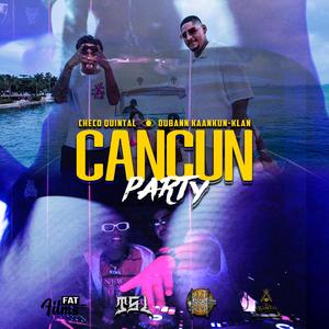Cancun Party (feat. Checo Quintal)