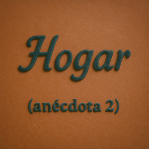 Hogar (Anécdota 2)