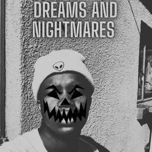 Dreams And Nightmares
