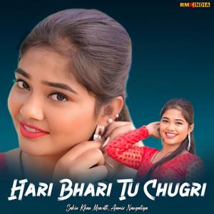 Hari Bhari Tu Chugri