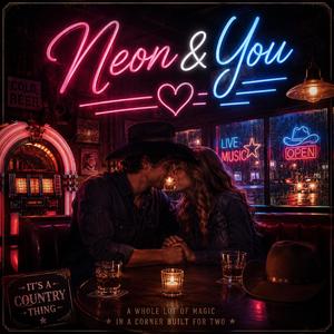 Neon & You