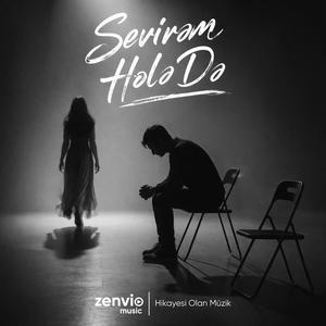Sevirəm Hələ Də