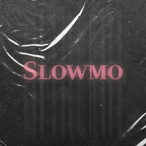 Slowmo