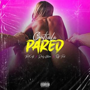 Contra la pared (feat. Ricky Golden & Dj Teack)