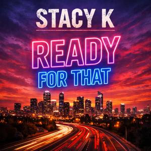 Ready For That