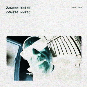 Zawsze dalej, Zawsze wyżej