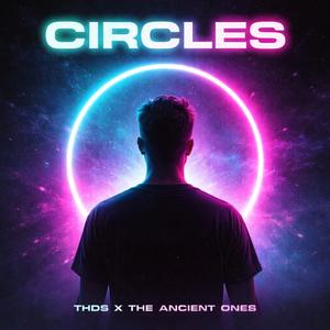 Circles (feat. The Ancient Ones) (Radio Edit)