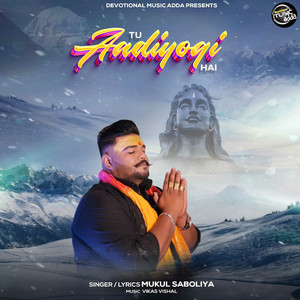 Tu Aadiyogi Hai