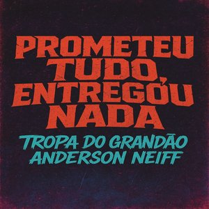 Prometeu Tudo, Entregou Nada