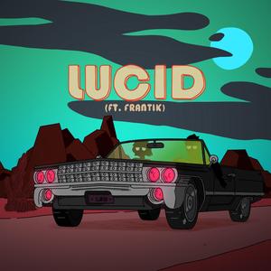 LUCID (feat. Frantik)