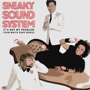 Its Not My Problem (Thin White Duke Remix)