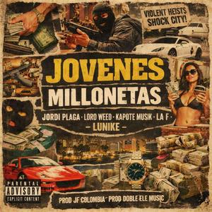 Jovenes Millonetas (feat. Jordi Plaga, Loro Weed, Kapote Musik & La F)