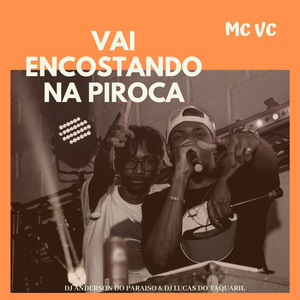 Vai Encostando na Piroca