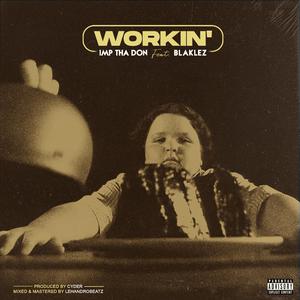 WORKIN' (feat. Blaklez)