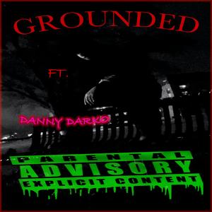 GROUNDED (feat. Danny Darko)
