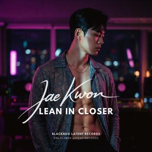 Lean In Closer