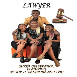 Lawyer (feat. Bishop C Bandimba and Trio)
