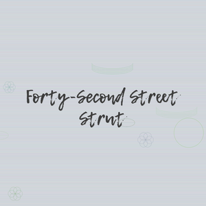 Forty-Second Street Strut