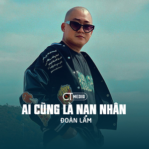 Ai Cũng Là Nạn Nhân