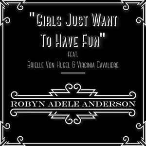 Girls Just Want to Have Fun (feat. Brielle Von Hugel & Virginia Cavaliere)