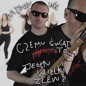 CZEMU SWIAT TO JEDEN WIELKI ZLEW?