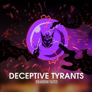 Deceptive Tyrants