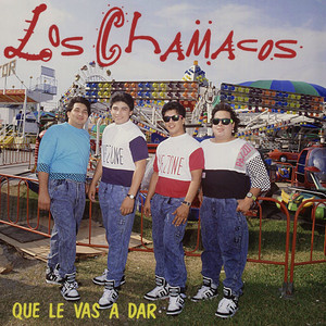 Chamacos Popurri: Dame Un Poco De Ti, El Borrachito, Y Dicen, Cobardemente, Anoche Soñé, Sal Y Pimienta