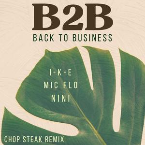 Back To Business (feat. I-K-E & Mic Flo) (Remix)
