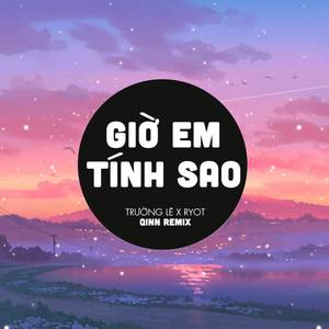 Giờ Em Tính Sao Remix | Chần Chừ Chi Nữa Em Ơi Mình Làm Đám Cưới Nhanh Thôi