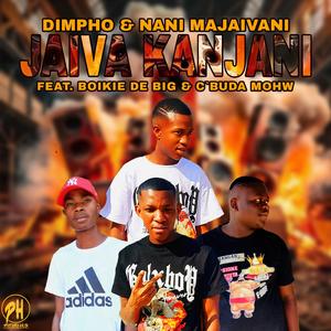 Jaiva Kanjani (feat. C'buda Mohw & Dimpho & Nani Majaivane)