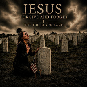 Jesus, Forgive and Forget
