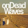 On Dead Waves - Blue Inside
