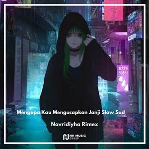 Mengapa Kau Mengucapkan Janji Slow Sad