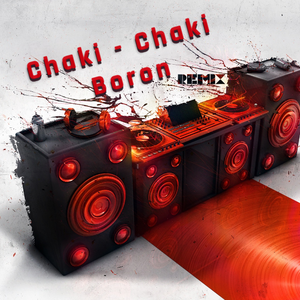 Chaki - Chaki Boron（翻自 еяхат музыка）