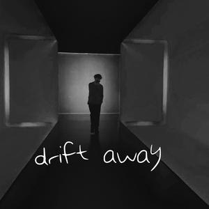 drift away