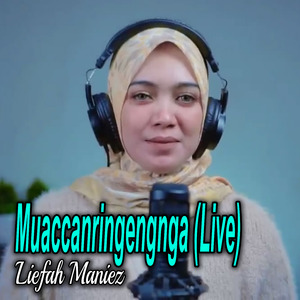 Muaccanringengnga (Live)