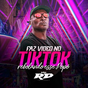 FAZ VÍDEO NO TIKTOK REBOLANDO ESSE POPO