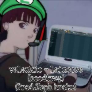 Laincore (feat. Toph broke) (HoodTrap)