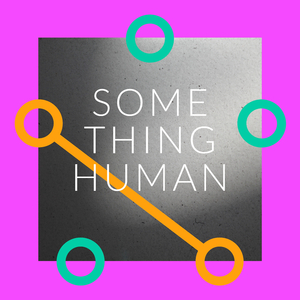 Something Human