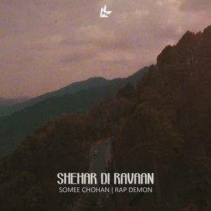 Shehar Di Ravaan (feat. Rap Demon)