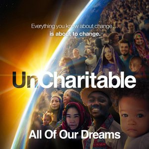 All of Our Dreams (From the Movie “Uncharitable”)