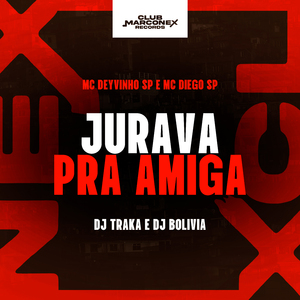 Jurava pra amiga