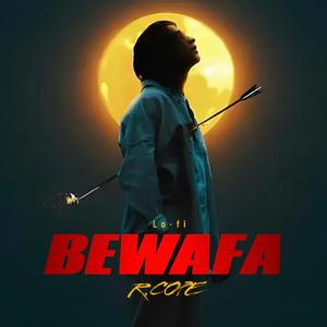 Bewafa (lo-fi)