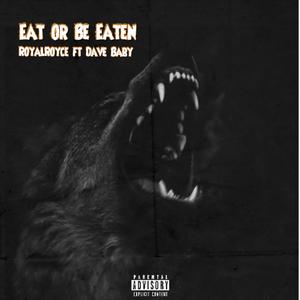 Eat Or Be Eatin' (feat. DaveBaby)