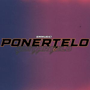Ponertelo,Quitartelo