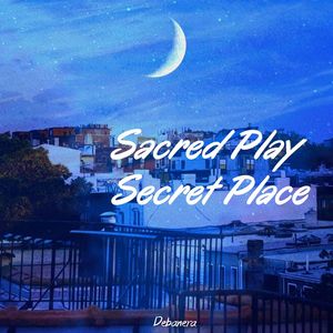 Sacred Play Secret Place