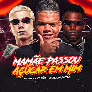 Mamãe Passou Açúcar em Mim