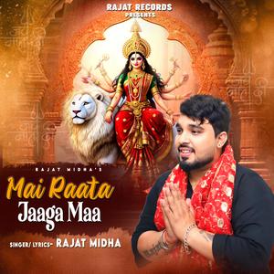 Mai Raata Jaaga Maa