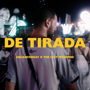 De Tirada (feat. Yeray Ruiz & The Last Weeekend)